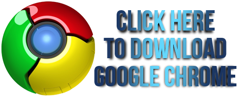 Click Here to Download Google Chrome